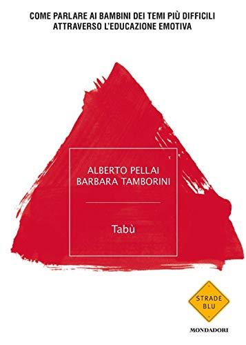 Tabù. Come parlare ai bambini dei temi più difficili attraverso l’educazione emotiva