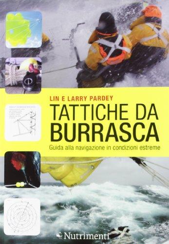 Tattiche da burrasca. Guida alla navigazione in condizioni estreme