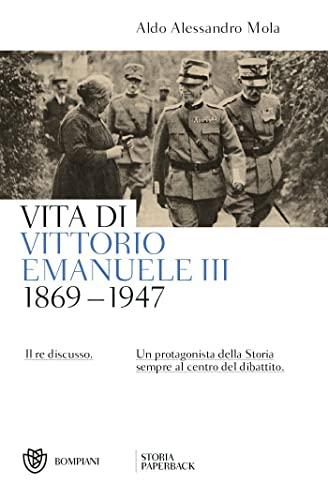 Vita di Vittorio Emanuele III: 1869-1947