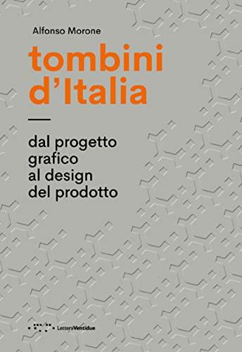 Tombini d'Italia. Dal progetto grafico al design del prodotto. Ediz. illustrata