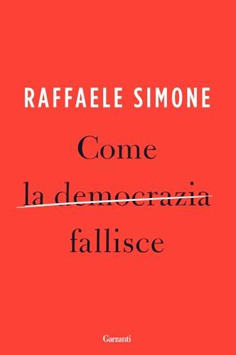 Come la democrazia fallisce