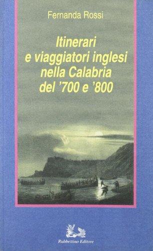 Itinerari e viaggiatori inglesi nella Calabria del '700 e '800