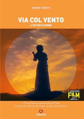 Via col vento di Victor Fleming