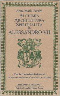 Alchimia, architettura, spiritualità in Alessandro VII