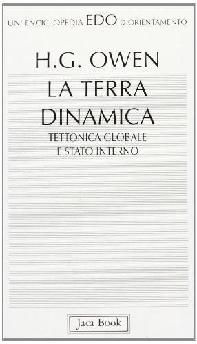 La terra dinamica. Tettonica globale e stato interno