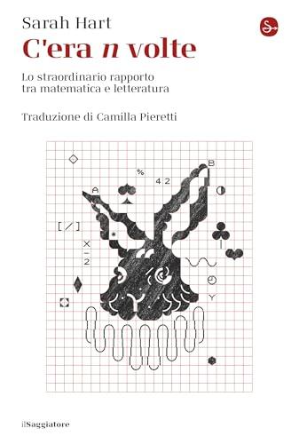 C'era n volte: Lo straordinario rapporto tra matematica e letteratura