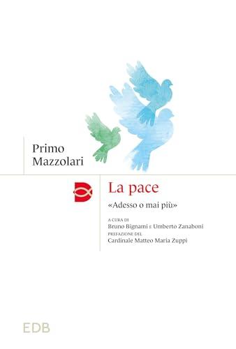La pace: «Adesso o mai più»