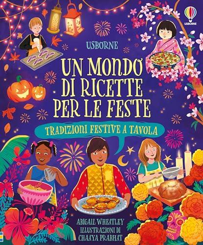 Un mondo di ricette - Un mondo di ricette per le feste