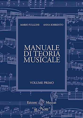 Il manuale di teoria musicale. Per la Scuola media (Vol. 1)