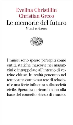Le memorie del futuro: Musei e ricerca (Vele)