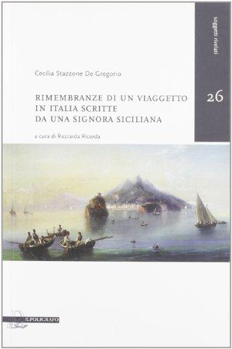 Rimembranze di un viaggetto in Italia scritte da una signora siciliana