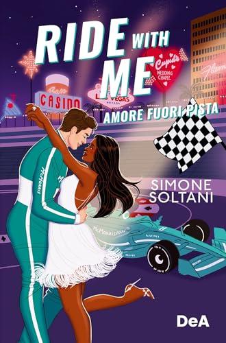 Ride with me: Amore fuori pista