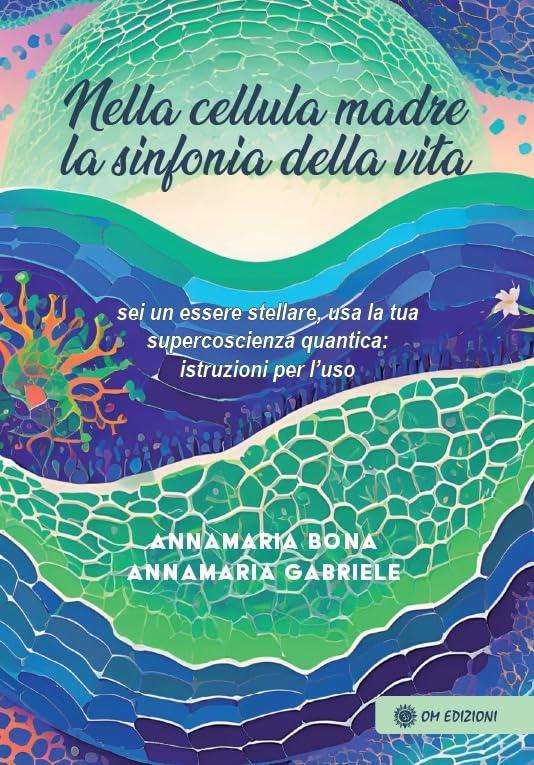 Nella cellula madre. La sinfonia della vita