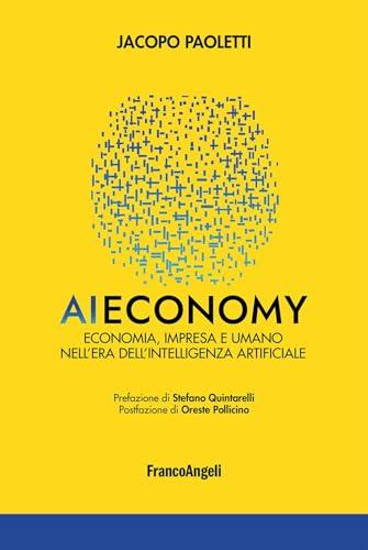AI economy. Economia, impresa e umano nell'era dell'intelligenza artificiale