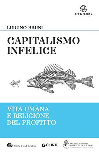 Capitalismo infelice: Vita umana e religione del profitto