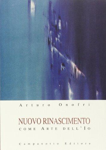 Nuovo rinascimento come arte dell'io