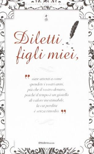 Diletti figli miei