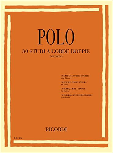 Polo: 30 Studi a Corde Doppie per Violino | Esercizi Double Stop per Studenti Intermedi e Avanzati | Raccolta e Spartito Classico per Pratica Quotidiana | Tecnica Violinistica e Sviluppo Abilità