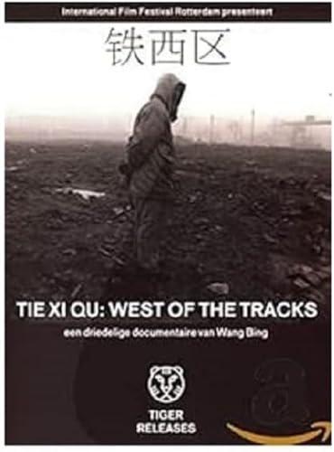 Tie Xi Qu: West Of The Tracks (OmU)