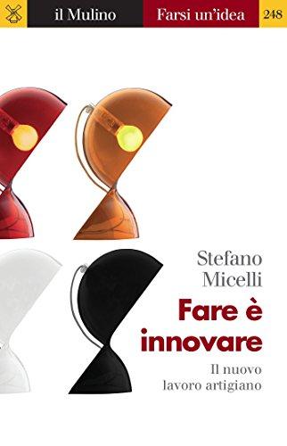 Fare è innovare (Farsi un'idea Vol. 248)