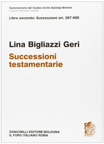 Commentario del codice civile. Art. 587-600. Successioni testamentarie