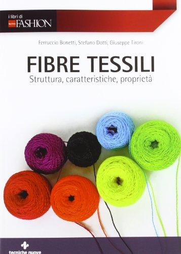 Fibre tessili. Struttura, caratteristiche, proprietà [Edizione in Italiano]