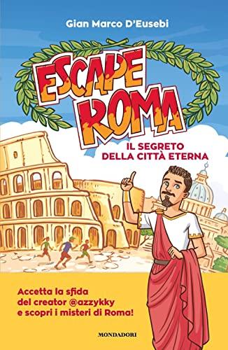 Escape Roma. Il segreto della città eterna