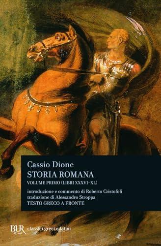 Storia romana. Testo greco a fronte. Libri 36-40 (Vol. 1)