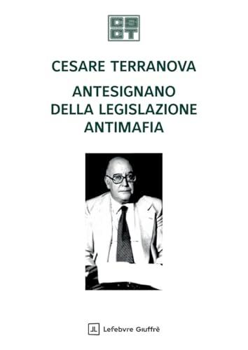 Cesare terranova antesignano della legislazione antimafia