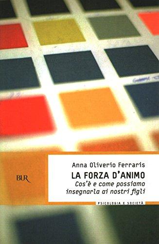 La forza d'animo. Cos'è e come possiamo insegnarla ai nostri figli
