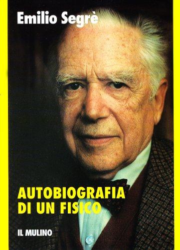 Autobiografia di un fisico