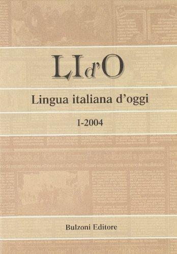 LI d'O. Lingua italiana d'oggi (2004) (Vol. 1)
