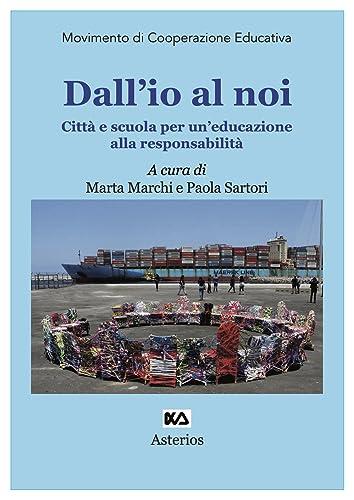 Dall'io al noi. Città e scuola per un'educazione alla responsabilità