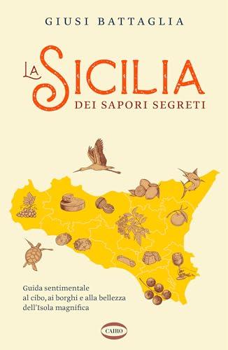 La Sicilia dei sapori segreti