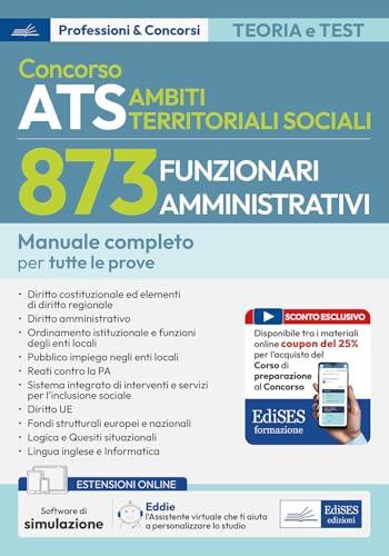 Concorso 873 Funzionari Amministrativi ATS: manuale per tutte le prove