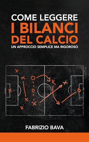 Come leggere i bilanci del calcio: Un approccio semplice ma rigoroso