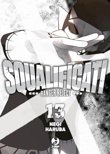 Squalificati. Ranger reject (Vol. 13)