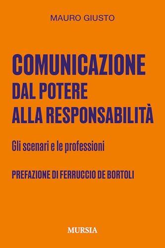 Comunicazione dal potere alla responsabilità: Gli scenari e le professioni