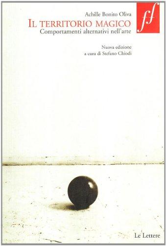 Il territorio magico. Comportamenti alternativi nell'arte