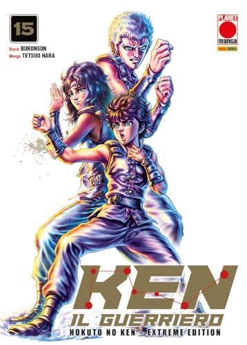 Ken il guerriero. Hokuto no Ken. Extreme edition (Vol. 15)