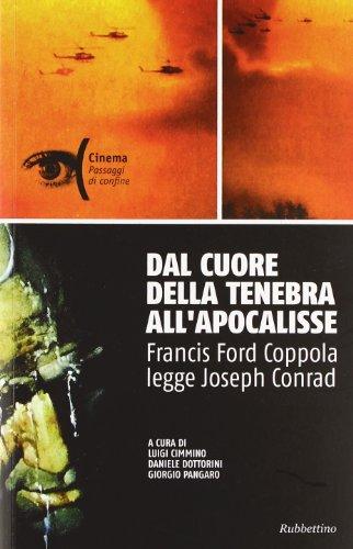 Dal cuore della tenebra all'apocalisse. Francis Ford Coppola legge Joseph Conrad