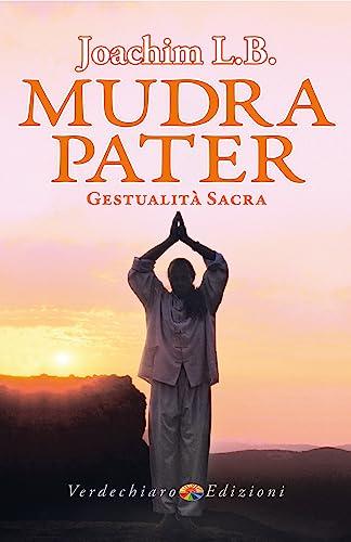 Mudra Pater: Gestualità Sacra (Spiritualità)