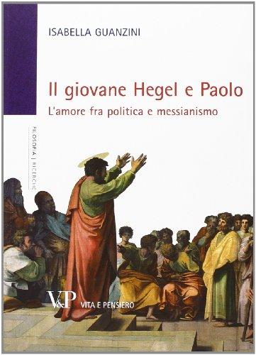 Il giovane Hegel e Paolo. L'amore fra politica e messianismo