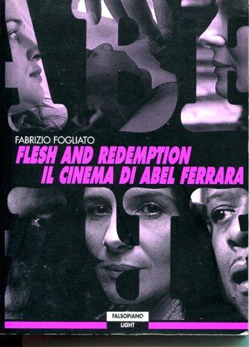 Flesh and redemption. Il cinema di Abel Ferrara