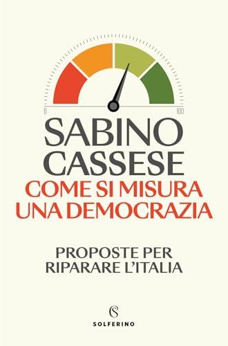 Come si misura una democrazia. Proposte per riparare l'Italia