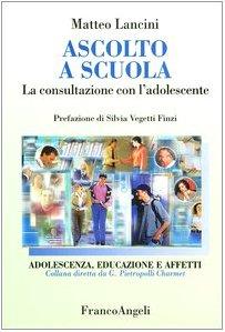 Ascolto a scuola. La consultazione con l'adolescente