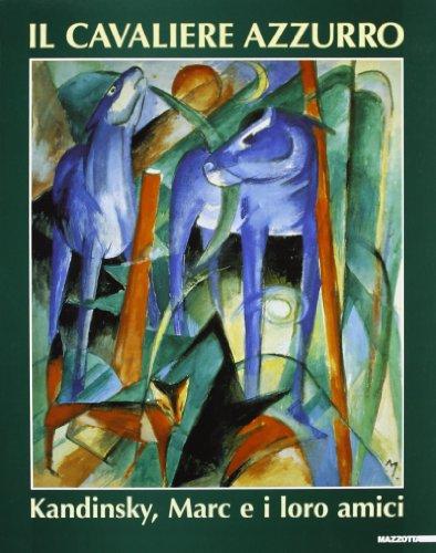 Il Cavaliere Azzurro. Kandinsky, Marc e i loro amici