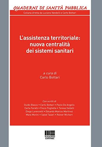 L’assistenza territoriale: nuova centralità dei sistemi sanitari