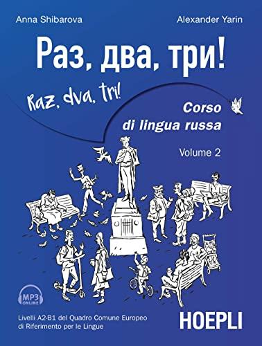 Raz, dva, tri! Corso di lingua russa. Livelli A2-B1 del Quadro comune europeo di riferimento per le lingue. Con Contenuto digitale per download e accesso on line