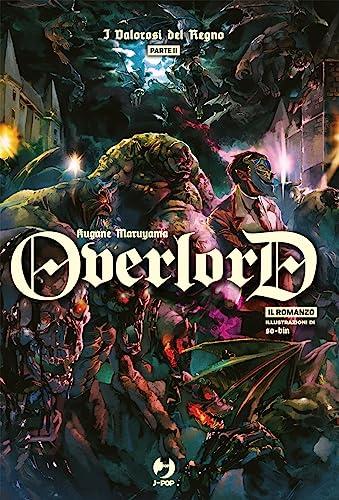 I valorosi del regno. Parte seconda. Overlord (Vol. 6)